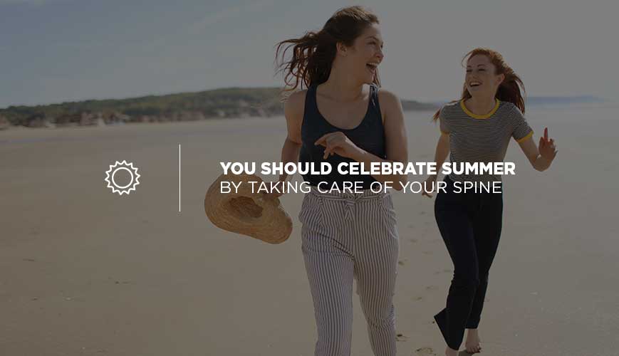 Deberías celebrar el verano cuidando tu columna