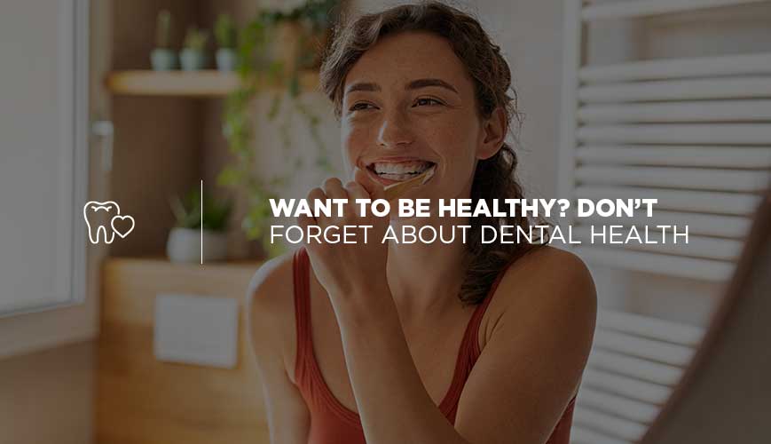 ¿Quieres ser saludable? No se olvide de la salud dental