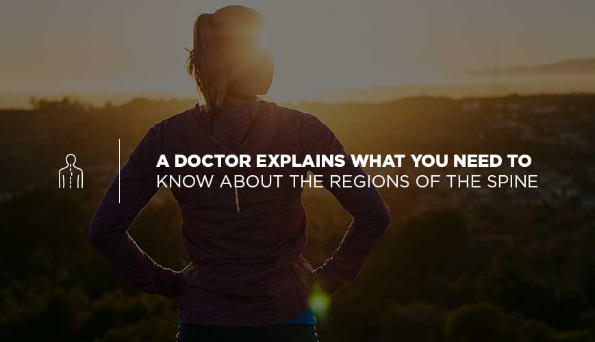 Un médico explica lo que necesita saber sobre las regiones de la columna vertebral