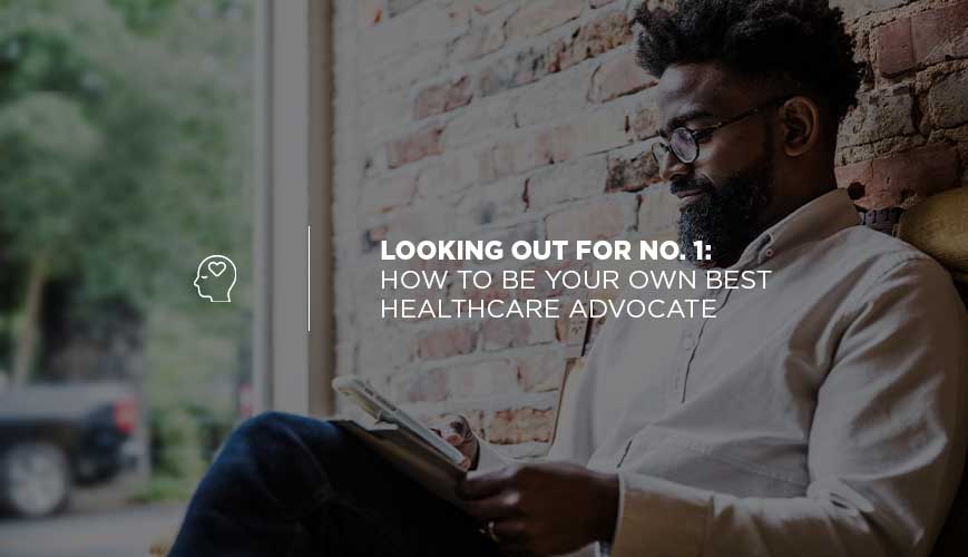 Cómo ser su propio mejor defensor de la atención médica